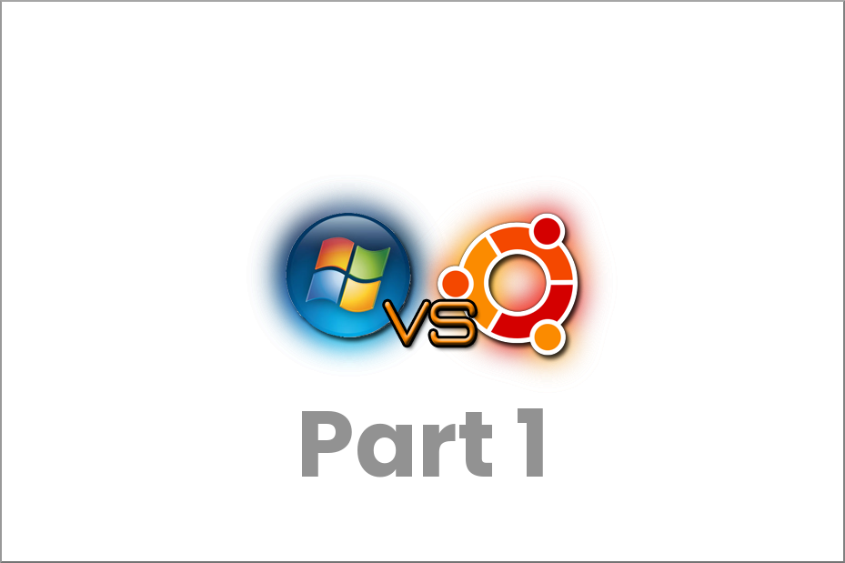 Windows vs Ubuntu Part 1