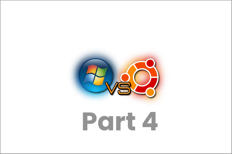 Windows vs Ubuntu: Part 4